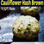 low-carb vegan baked cauliflower hash browns, #vegan, #keto, #low-carb