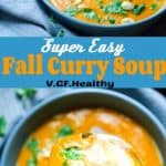Creamy Vegan Fall Vegetable Curry Soup #vegan #healthy