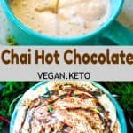 Vegan Keto Chai hot chocolate