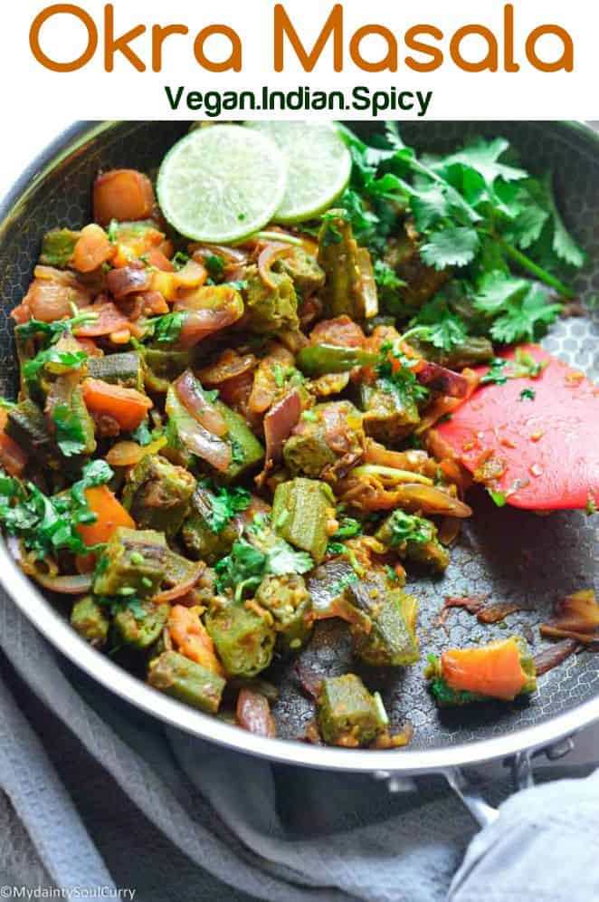 Easy okra masala made in stovetop and instant pot