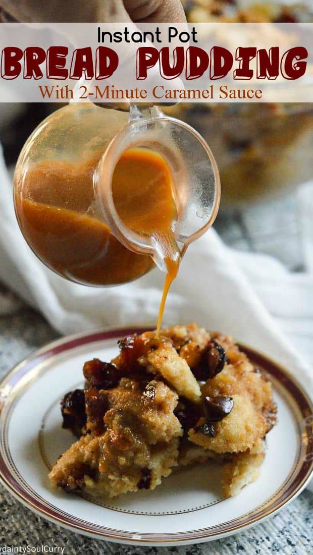 Instant Pot Bread Pudding My Dainty Soul Curry