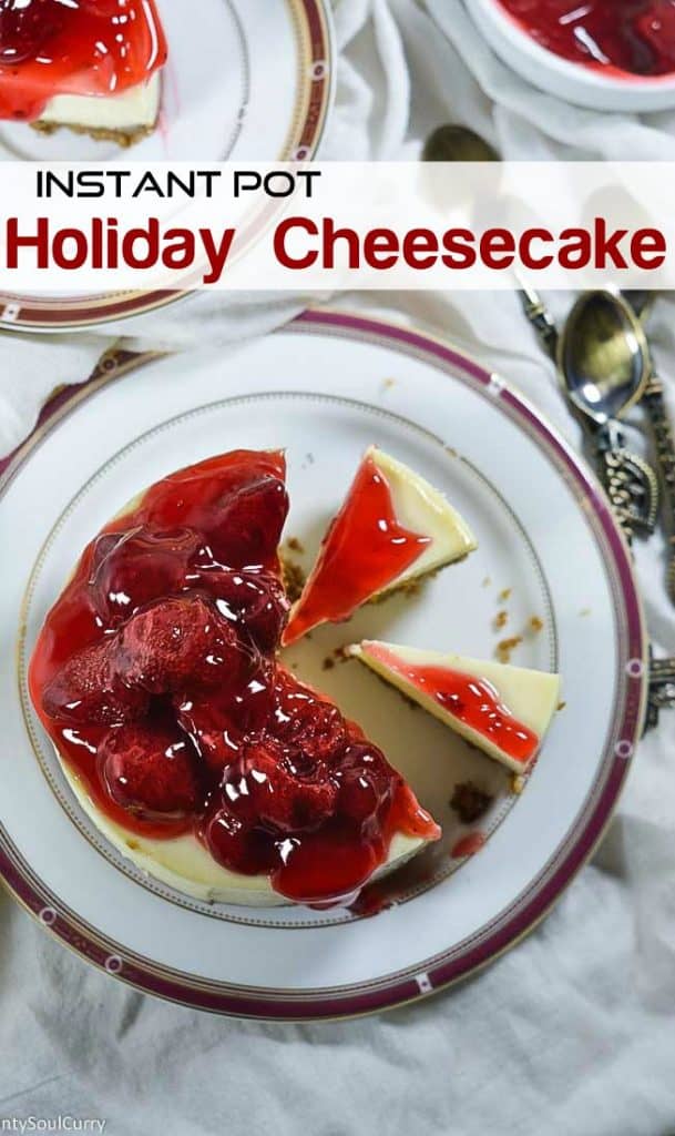 Instant pot holiday cheesecake