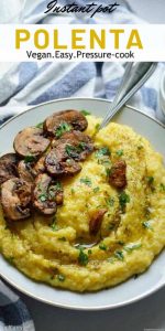 Easy instant pot polenta