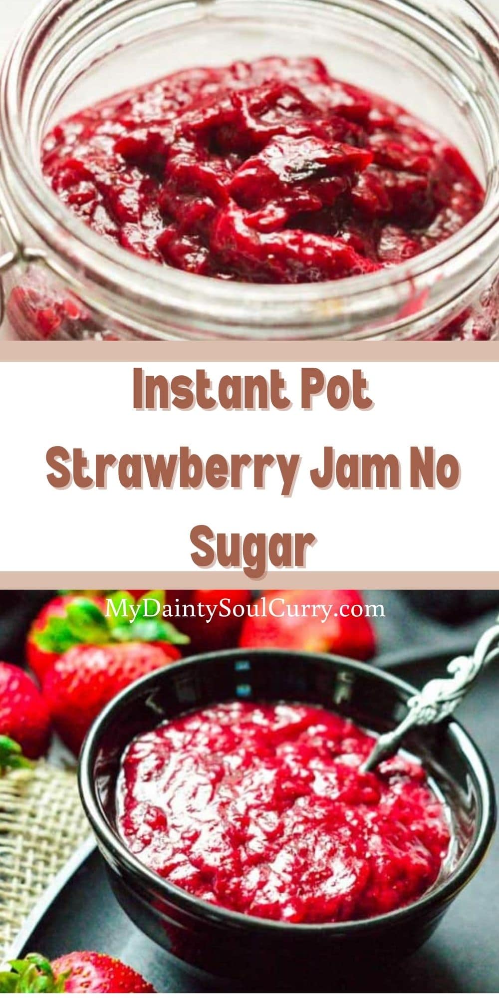 Instant Pot Strawberry Jam No Sugar My Dainty Soul Curry