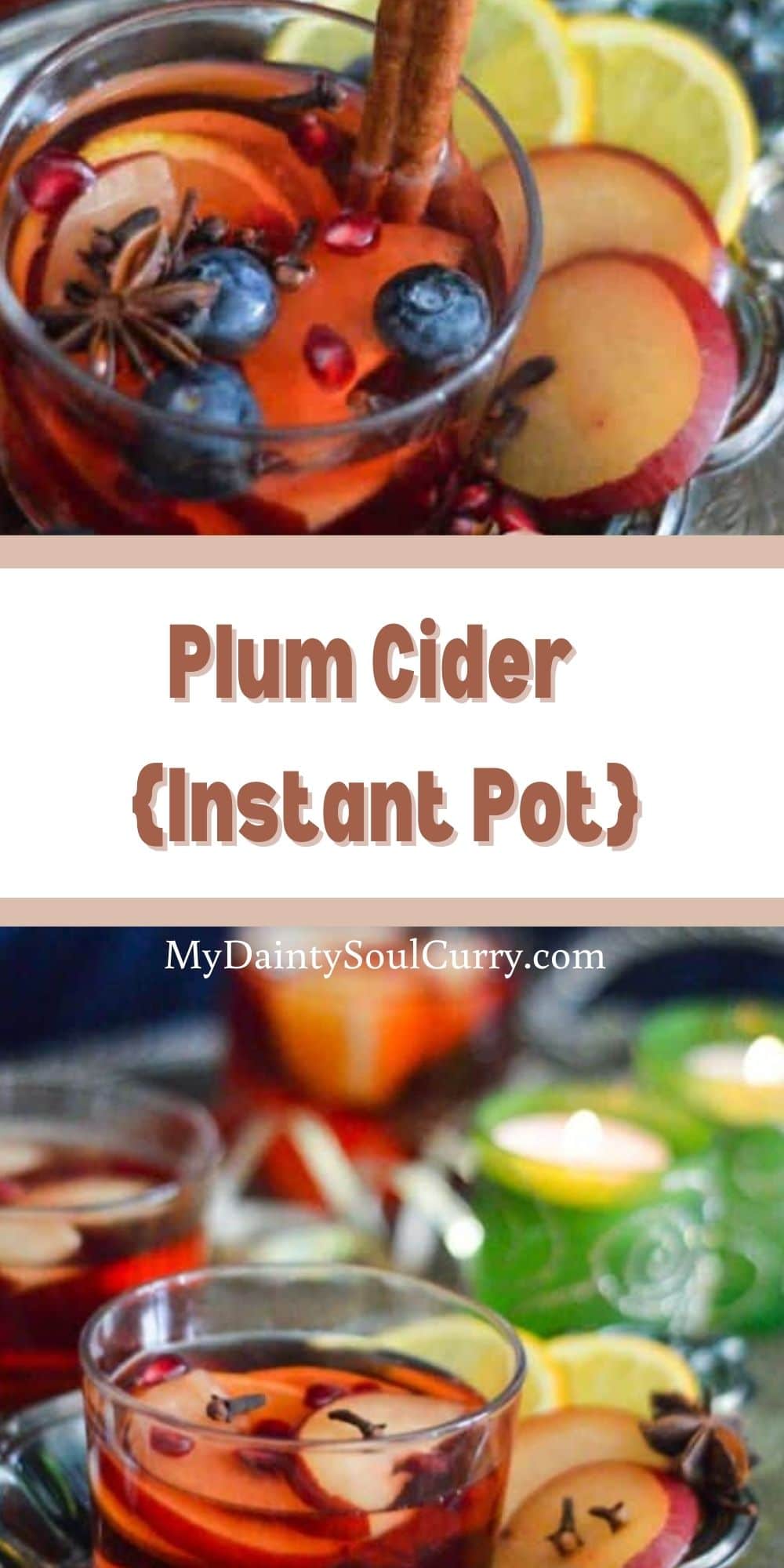 Plum Cider {Instant Pot} My Dainty Soul Curry