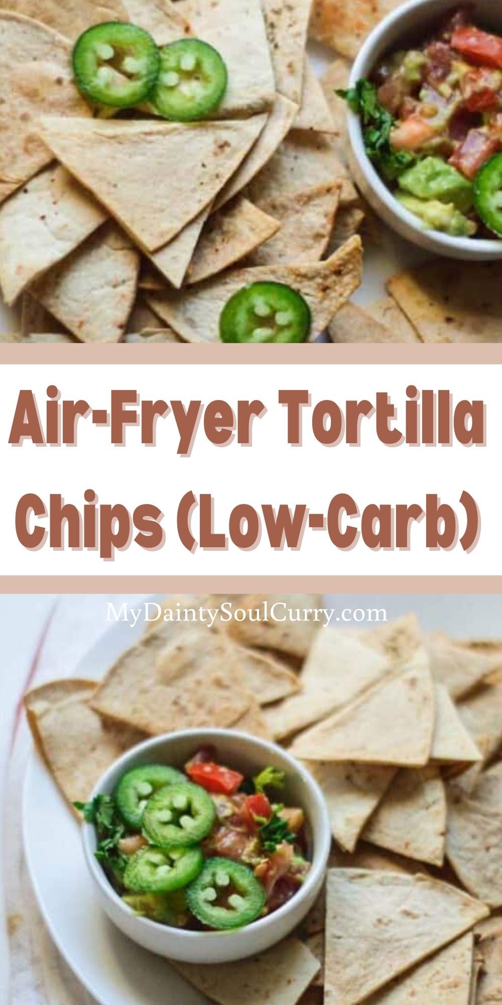 AirFryer Tortilla Chips (LowCarb) My Dainty Soul Curry