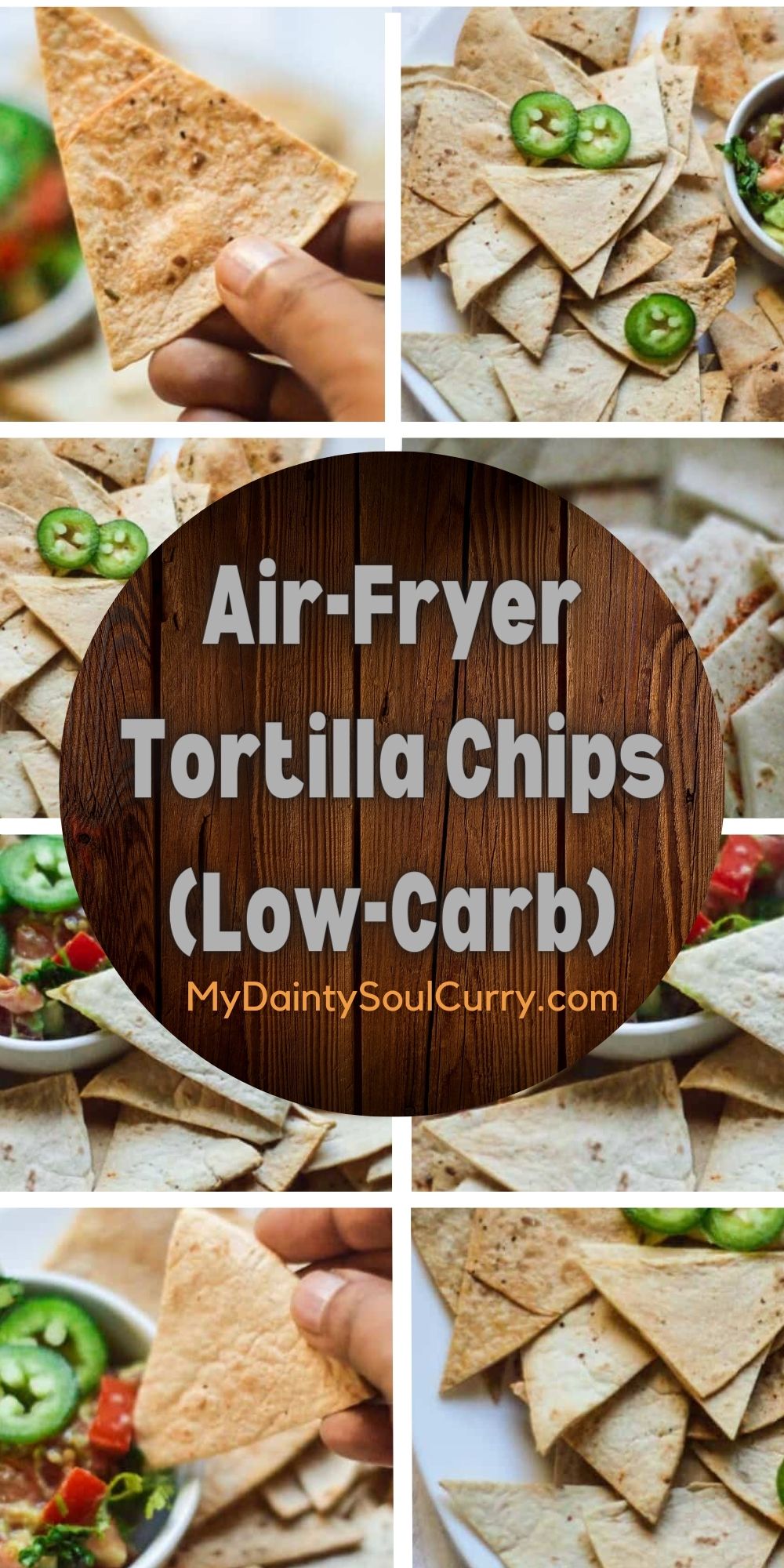 AirFryer Tortilla Chips (LowCarb) My Dainty Soul Curry