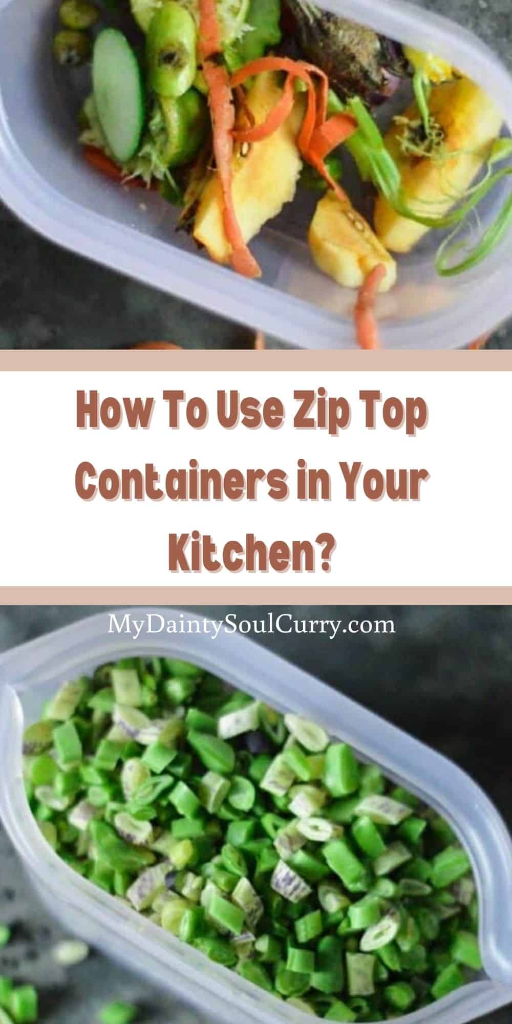 How To Use Zip Top Containers in Your Kitchen? My Dainty Soul Curry