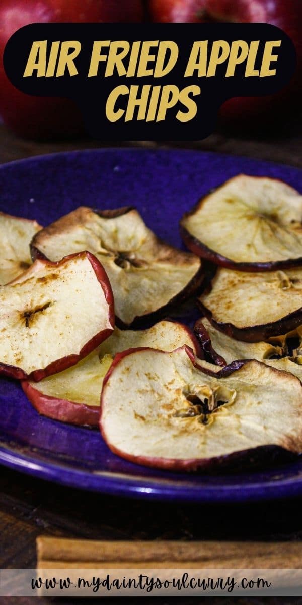 Air Fried Apple Chips My Dainty Soul Curry