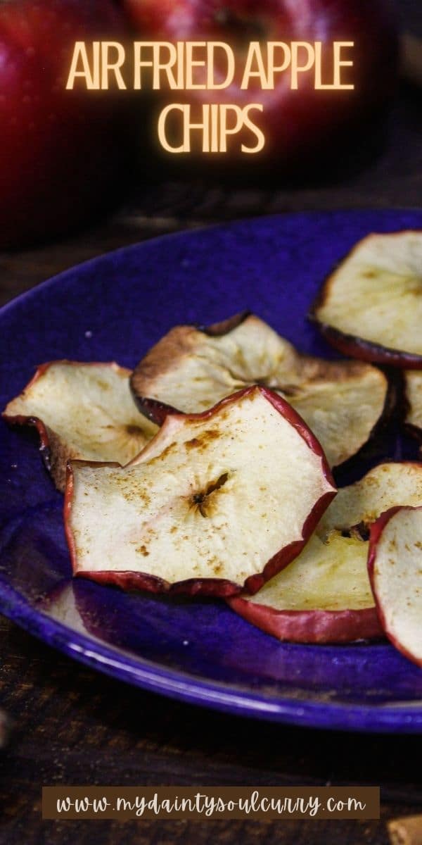 Air Fried Apple Chips My Dainty Soul Curry
