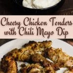 Cheesy Chicken Tenders with Chili Mayo Dip PIN (2)