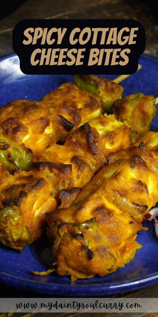 Spicy Cottage Cheese Bites My Dainty Soul Curry