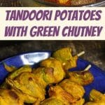Tandoori Potatoes With Green Chutney PIN (2)