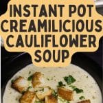 Instant Pot Creamilicious Cauliflower Soup PIN (1)