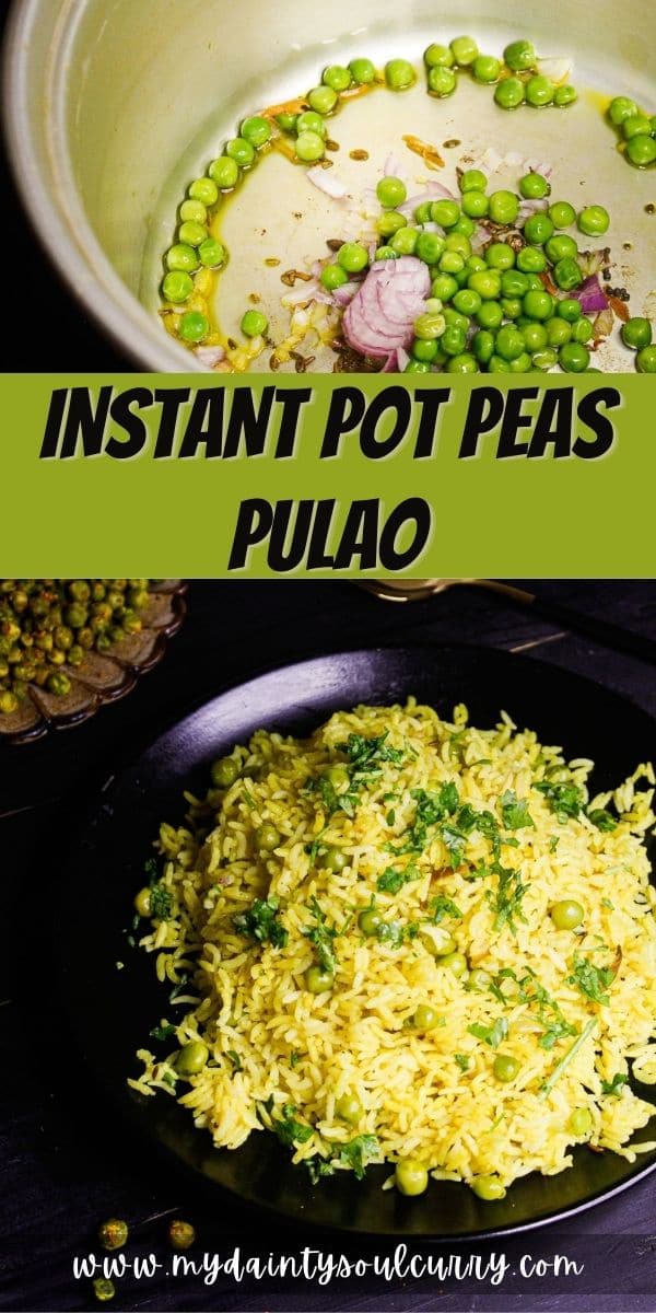Instant Pot Peas Pulao My Dainty Soul Curry