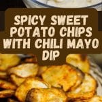 Spicy Sweet Potato Chips With Chili Mayo Dip PIN (1)