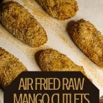 Air Fried Raw Mango Cutlets with Tamarind Mint Chutney PIN (2)