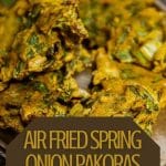 Air Fried Spring Onion Pakoras with Green Chutney and Salad PIN (2)