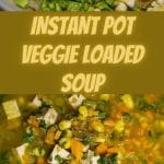 Instant Pot Veggie Loaded Soup PIN (2)