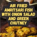 Air Fried Amritsari Fish with Onion Salad and Green Chutney PIN (2)