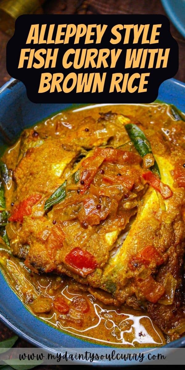 Alleppey Style Fish Curry with Brown Rice My Dainty Soul Curry