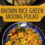 Brown Rice Green Moong Pulao PIN (2)