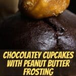 Chocolatey Cupcakes with Peanut Butter Frosting PIN (3)