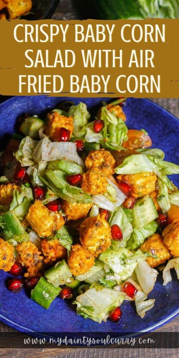 Crispy Baby Corn Salad With Air Fried Baby Corn My Dainty Soul Curry
