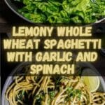 Lemony Whole Wheat Spaghetti with Garlic and Spinach PIN (2)