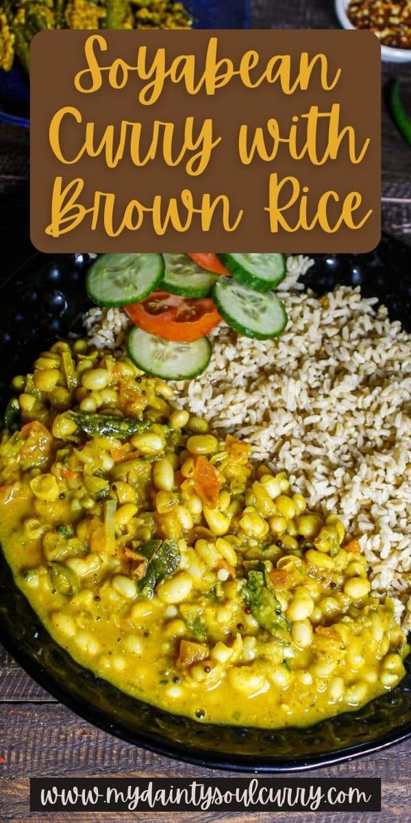 Soyabean Curry with Brown Rice My Dainty Soul Curry
