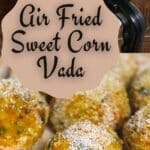 Air Fried Sweet Corn Vada PIN (3)
