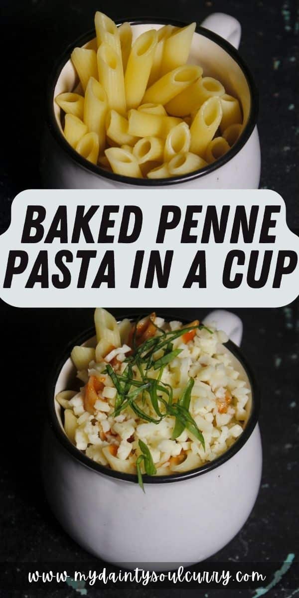 Baked Penne Pasta in a Cup My Dainty Soul Curry