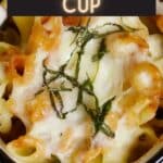 Baked Penne Pasta in a Cup PIN (2)