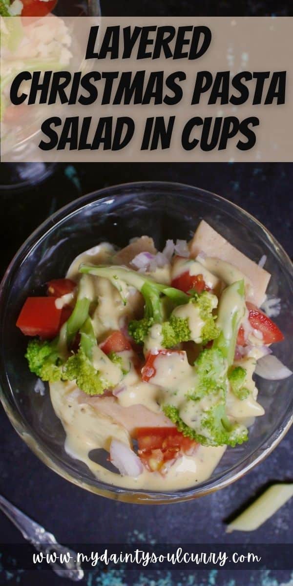 Layered Christmas Pasta Salad in Cups My Dainty Soul Curry