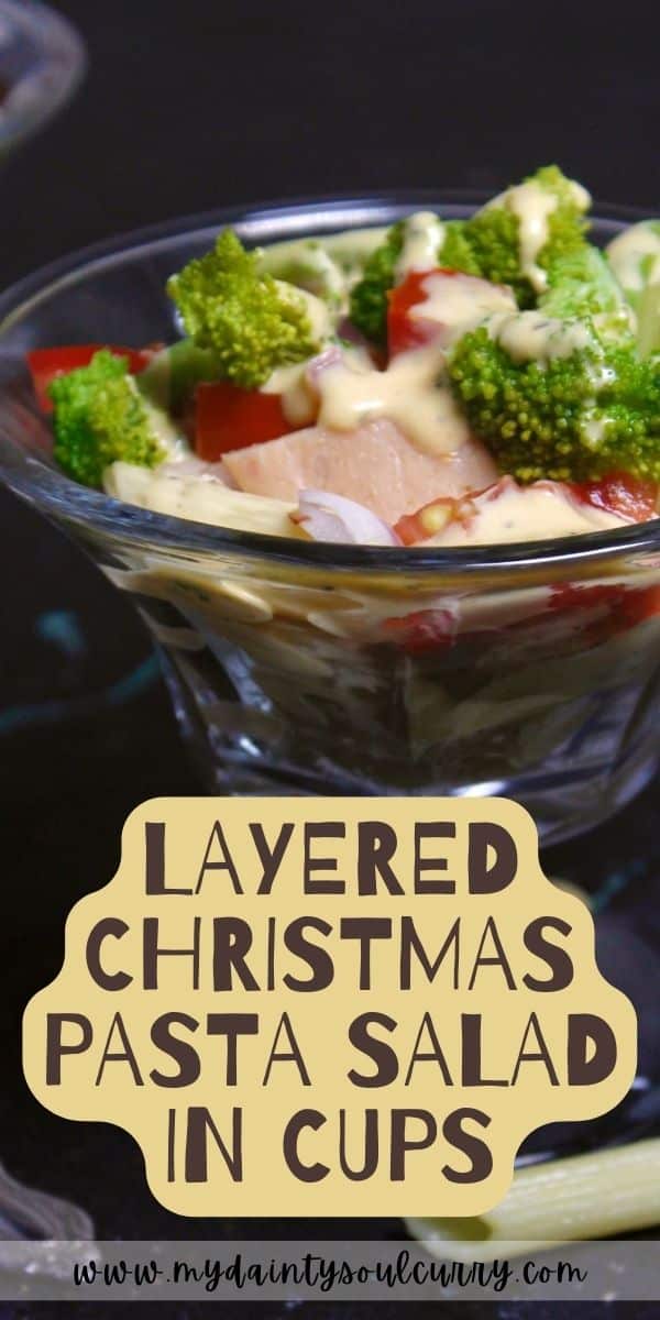 Layered Christmas Pasta Salad in Cups My Dainty Soul Curry