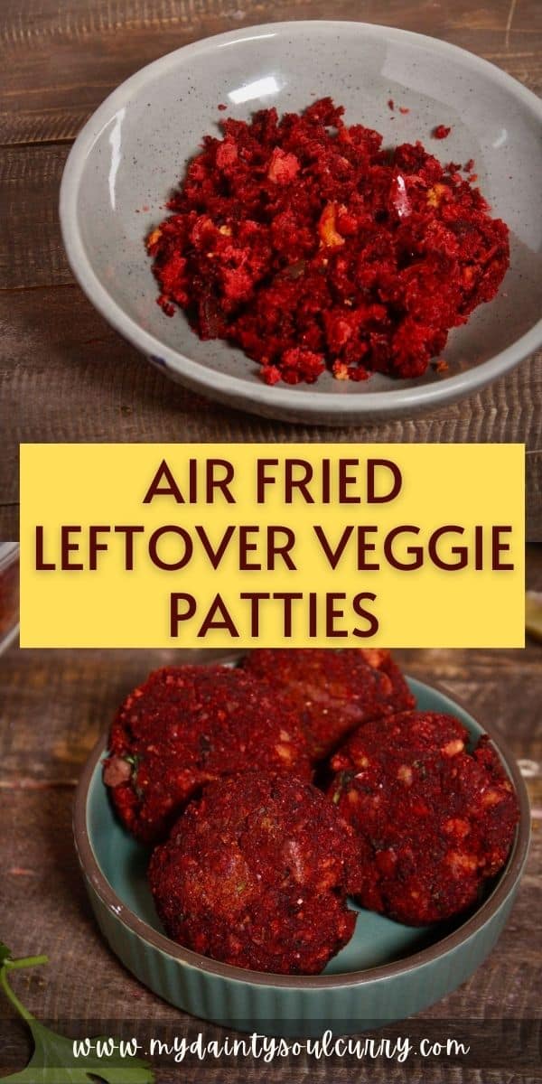 Air Fried Leftover Veggie Patties My Dainty Soul Curry