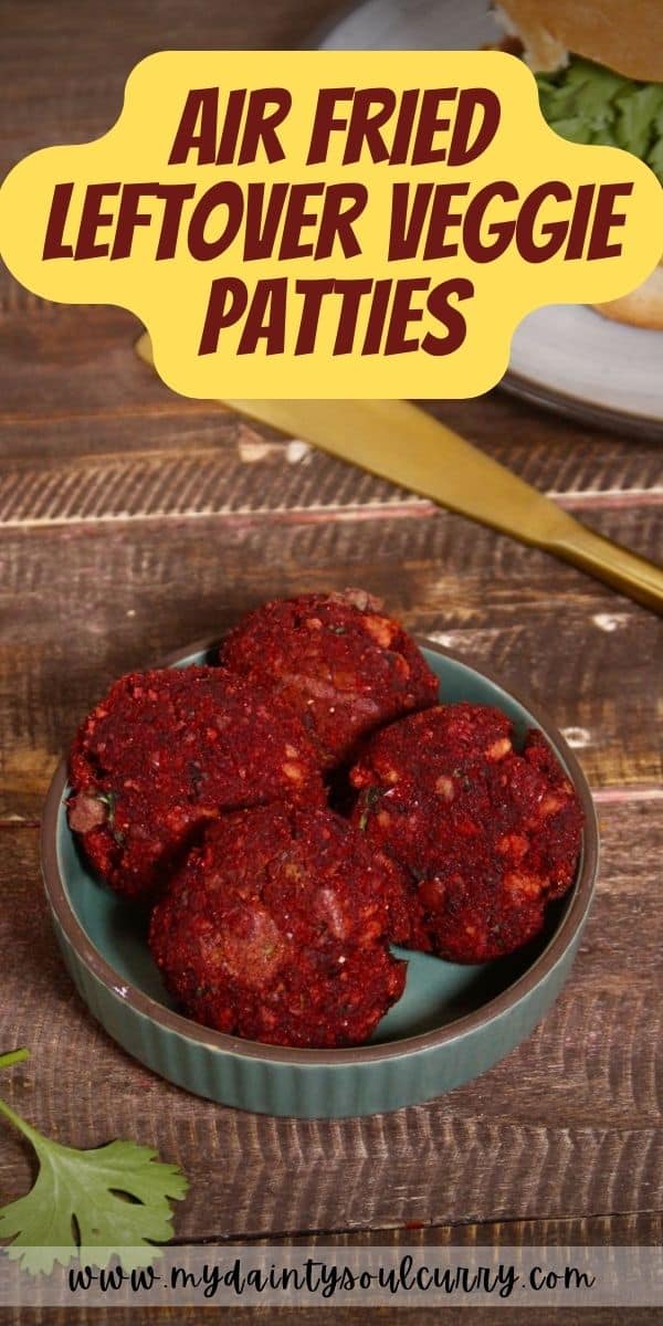 Air Fried Leftover Veggie Patties My Dainty Soul Curry