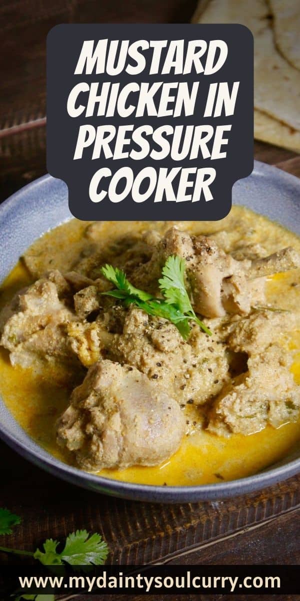 Mustard Chicken in Pressure Cooker My Dainty Soul Curry