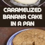 Caramelized Banana Cake in a Pan PIN (2)