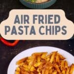 Air Fried Pasta Chips PIN (2)