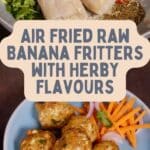 Air Fried Raw Banana Fritters PIN (2)