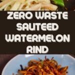 Zero Waste Sauteed Watermelon Rind PIN (2)