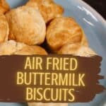 Air Fried Buttermilk Biscuits PIN (1)