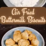 Air Fried Buttermilk Biscuits PIN (2)