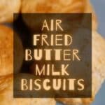 Air Fried Buttermilk Biscuits PIN (3)