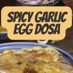 Spicy Garlic Egg Dosa PIN (3)