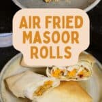 Air Fried Masoor Rolls PIN (2)