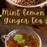Mint Lemon Ginger Tea PIN (2)