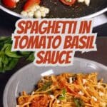 Spaghetti in Tomato Basil Sauce PIN (3)