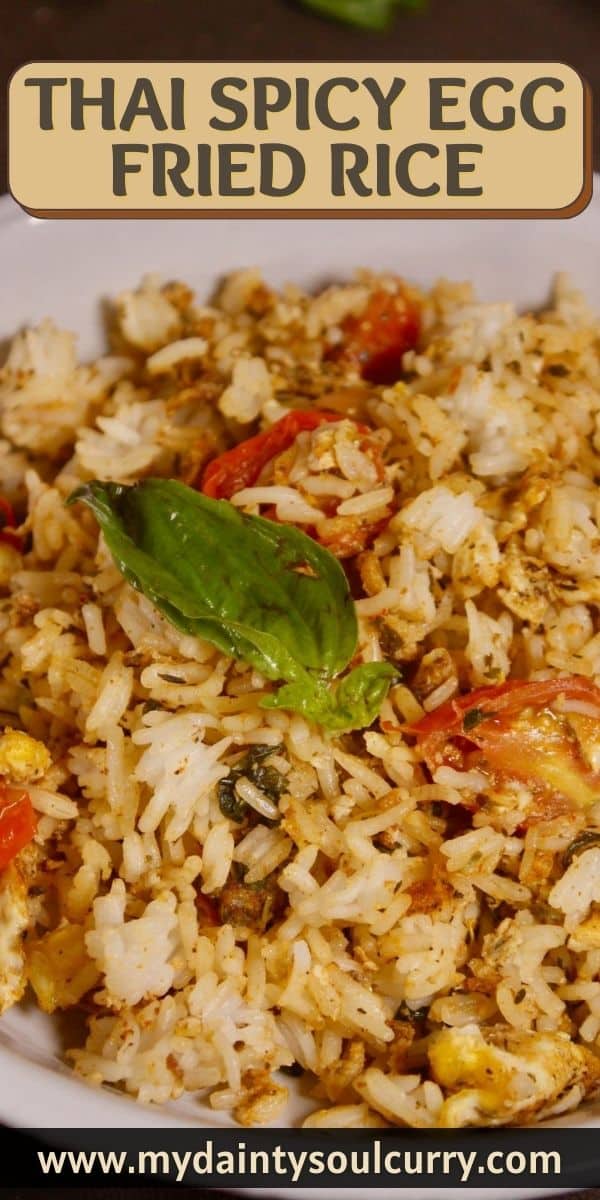 Thai Spicy Egg Fried Rice - My Dainty Soul Curry
